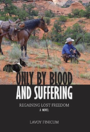 Before LaVoy Finicum traveled to Oregon to occupy a federal building, he released his first book.
