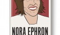 Excerpt: Nora Ephron's <i>Last Interview</i>