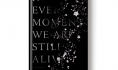 Out today: <i>In Every Moment We Are Still Alive</i> by Tom Malmquist