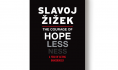 Out today: <i>The Courage of Hopelessness</i> by Slavoj Žižek