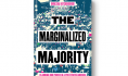 On sale today: <i>The Marginalized Majority</i> by Onnesha Roychoudhuri